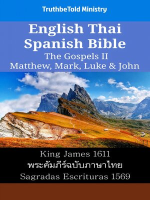 cover image of English Thai Spanish Bible--The Gospels II--Matthew, Mark, Luke & John